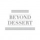 Beyond Dessert