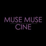 Muse Muse Cine