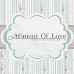 MOMENT OF LOVE