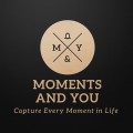 Moments and You