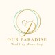 Our Paradise Wedding Workshop